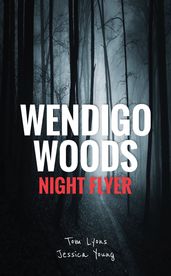 Wendigo Woods: Night Flyer