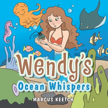 Wendy's Ocean Whispers - Marcus Keetch