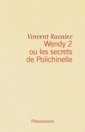 Wendy2 ou les secrets de Polichinelle