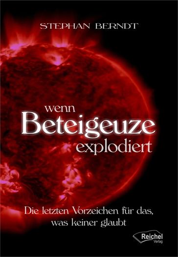 Wenn Beteigeuze explodiert - Stephan Berndt