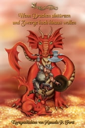 Wenn Drachen abstürzen und Zwerge hoch hinaus wollen