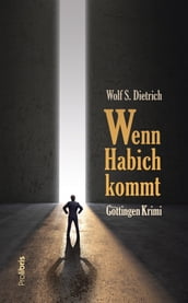 Wenn Habich kommt