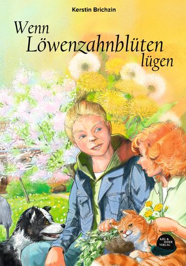 Wenn Löwenzahnblüten lügen - Bernhard Oberdieck - Kerstin Brichzin