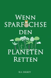 Wenn Sparfüchse den Planeten retten