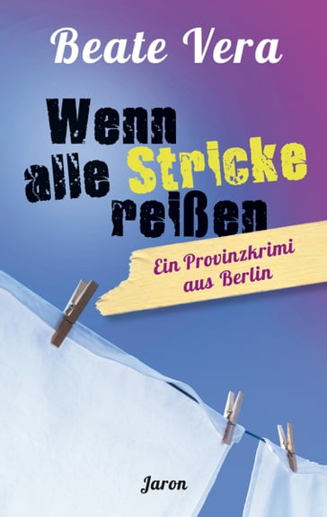 Wenn alle Stricke reißen - Beate Vera