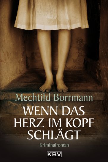 Wenn das Herz im Kopf schlägt - Mechtild Borrmann