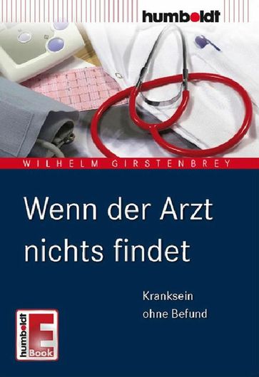 Wenn der Arzt nichts findet - Wilhelm Girstenbrey