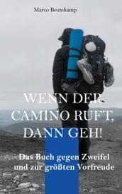 Wenn der Camino ruft dann geh