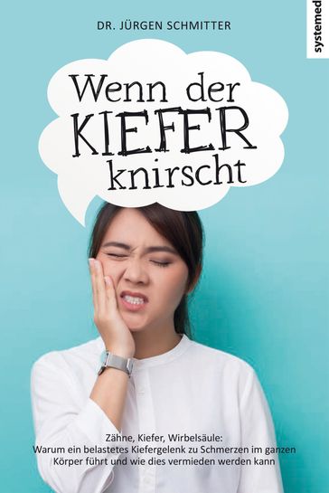 Wenn der Kiefer knirscht - Jurgen Schmitter