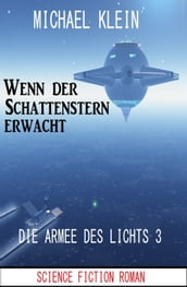 Wenn der Schattenstern erwacht: Die Armee des Lichts 3