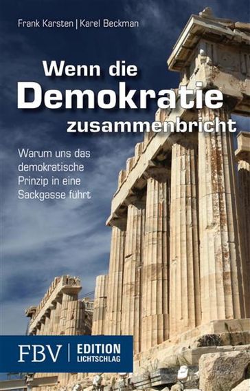 Wenn die Demokratie zusammenbricht - Karel Beckman