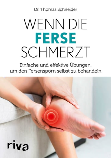 Wenn die Ferse schmerzt - Thomas Schneider