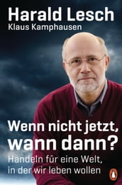 Wenn nicht jetzt, wann dann?