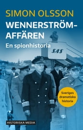 Wennerströmaffären. En spionhistoria