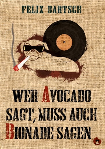 Wer Avocado sagt, muss auch Bionade sagen - Felix Bartsch