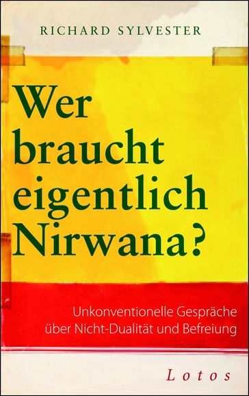 Wer braucht eigentlich Nirwana? - Richard Sylvester