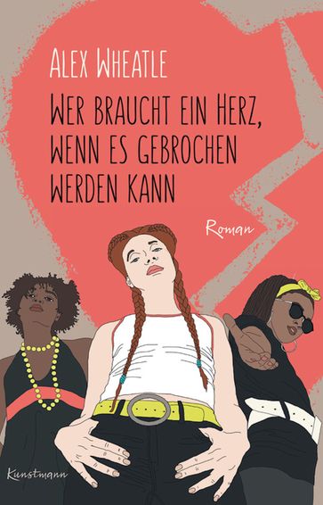 Wer braucht ein Herz, wenn es gebrochen werden kann - Alex Wheatle