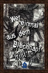 Wer einmal aus dem Blechnapf frißt