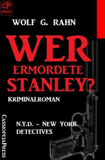 Wer ermordete Stanley?: N.Y.D. - New York Detectives - Wolf G. Rahn