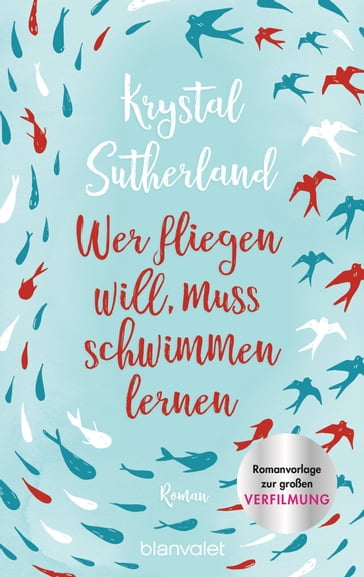 Wer fliegen will, muss schwimmen lernen - Krystal Sutherland