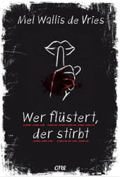 Wer flüstert, der stirbt