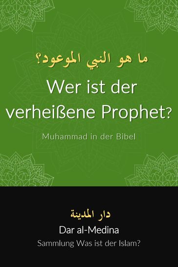 Wer ist der verheißene Prophet? Muhammad in der Bibel - Dar al-Medina (Deutsch)