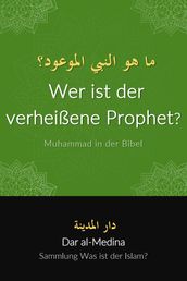 Wer ist der verheißene Prophet? Muhammad in der Bibel