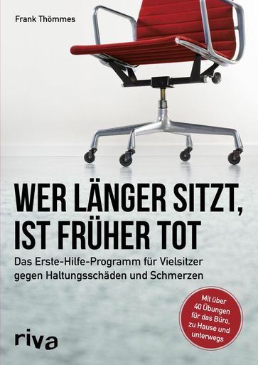 Wer länger sitzt, ist früher tot - Frank Thommes