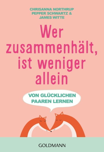 Wer zusammenhält, ist weniger allein - Chrisanna Northrup - Pepper Schwartz - James Witte