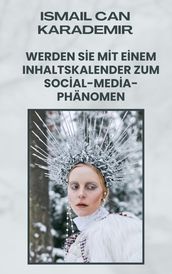 Werden Sie Mit Einem Inhaltskalender Zum Social-Media-Phanomen