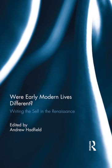 Were Early Modern Lives Different?