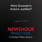 Were Snowden s Actions Justified?
