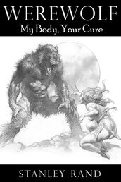 Werewolf: My Body, Your Cure.(Horror, Male/Female, Monster, Reluctance, Hardcore Sex, Oral, Werewolf)