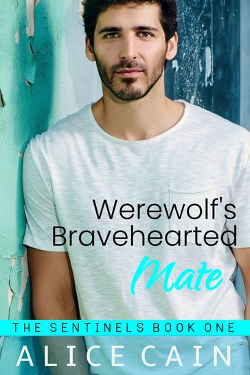 Werewolf's Bravehearted Mate - Alice Cain
