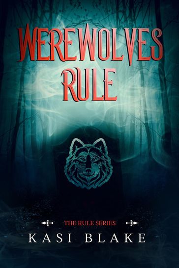 Werewolves Rule - Kasi Blake