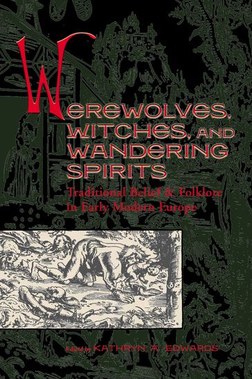 Werewolves, Witches, and Wandering Spirits - Kathryn A. Edwards