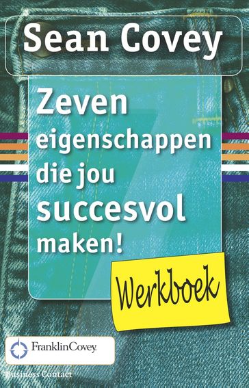 Werkboek - De zeven eigenschappen die jou succesvol maken - Sean Covey