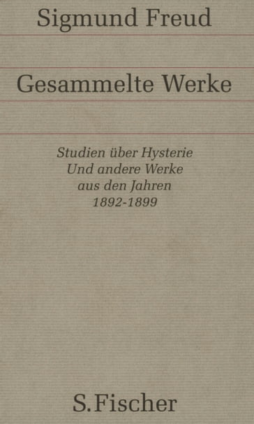 Werke aus den Jahren 1892-1899 - Anna Freud - E. Bibring - E. Kris - O. Isakower - Freud Sigmund - William Hoffer
