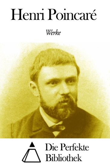 Werke von Henri Poincaré - Henri Poincaré