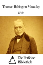 Werke von Thomas Babington Macaulay