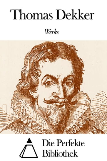 Werke von Thomas Dekker - Thomas Dekker