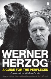 Werner Herzog  A Guide for the Perplexed