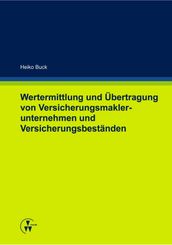 Wertermittlung und Übertragung von Versicherungsmaklerunternehmen und Versicherungsbeständen