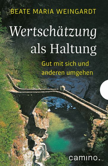 Wertschätzung als Haltung - Beate Maria Weingardt