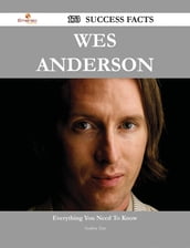 Wes Anderson 173 Success Facts - Everything you need to know about Wes Anderson