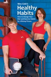 Wes Cole s Healthy Habits