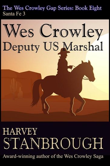 Wes Crowley: Deputy US Marshal - Harvey Stanbrough