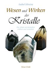 Wesen und Wirken der Kristalle