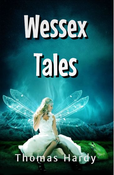 Wessex Tales - Hardy Thomas