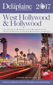 West Hollywood & Hollywood - The Delaplaine 2017 Long Weekend Guide